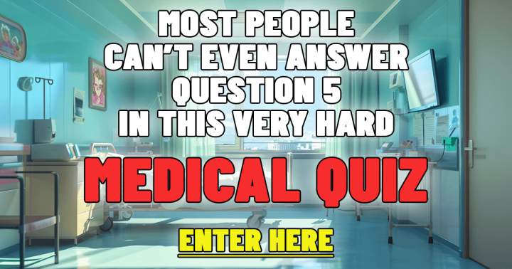Challenging Medical Quiz