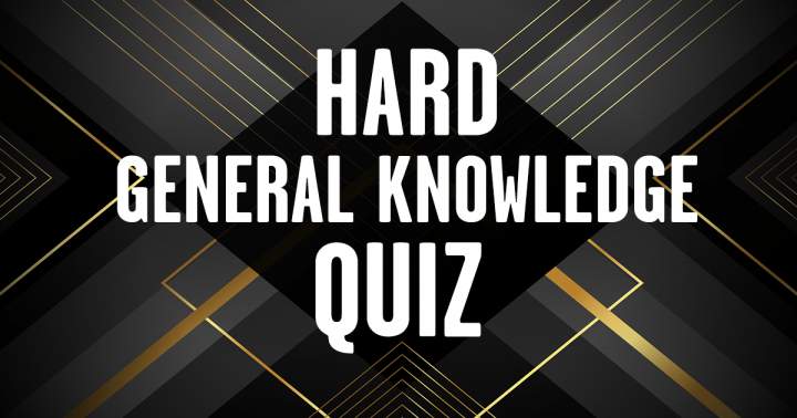 Challenging General Knowledge Quiz