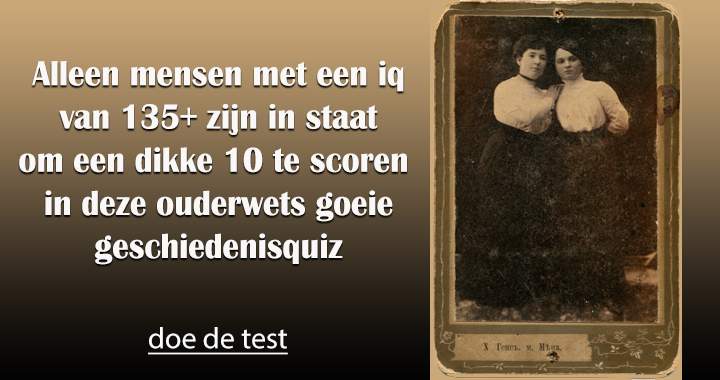 Heb je een dikke 10? Dan is je iq indrukwekkend hoog!