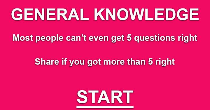 Most people can't even get 5 questions right.