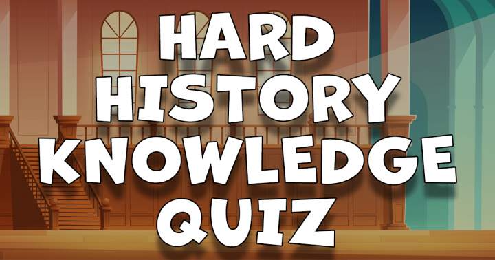 Challenging History Knowledge Quiz