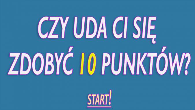 Czy Wiesz Wystarczająco, Aby Zdobyć 10 Punktów?