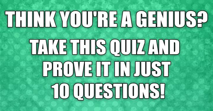 Do you consider yourself a genius?