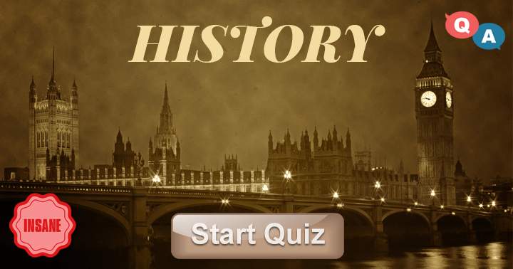 10 Questions about England's history! Level- Insane