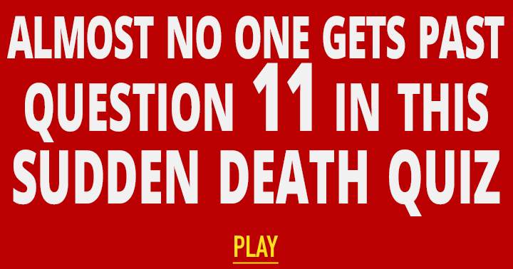 Sudden Death quiz for smart people!