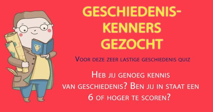 Zeer lastige quiz voor geschiedeniskenners