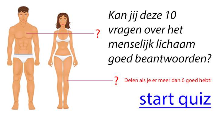 Hoe goed ken jij het menselijk lichaam?