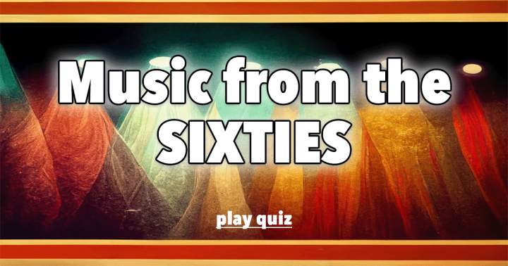 Quiz on music from the 1960s