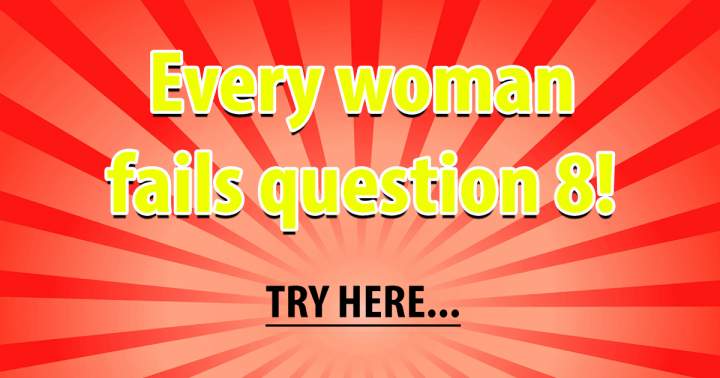 What is it about question 8 that women always seem to get wrong?