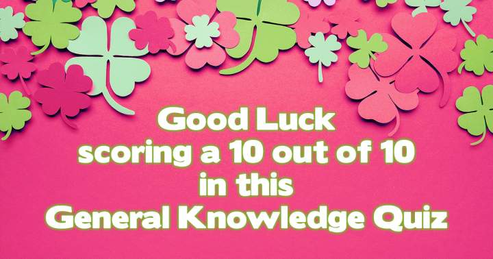 Best of luck achieving a flawless score of 10!