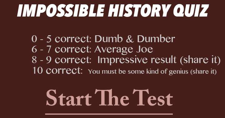 Tough History Test: Can you obtain a commendable score?