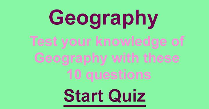 Show us your geography knowledge