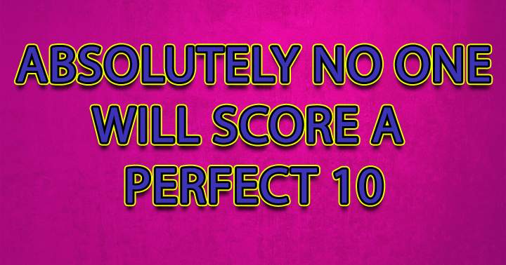 Banner for Attaining a perfect 10 is unachievable for you.