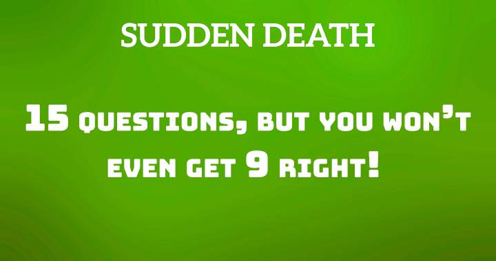 Sudden Death Quiz!