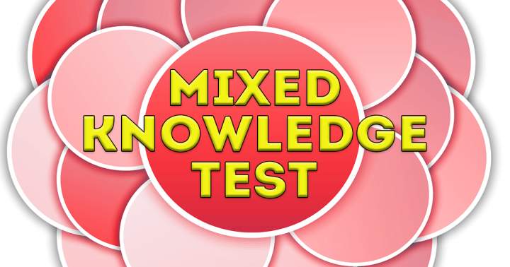 Mixed Knowledge Test