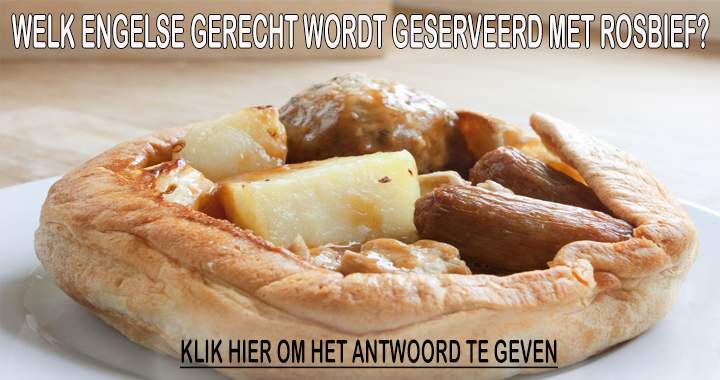 Weet jij welk Engelse gerecht wij zoeken?