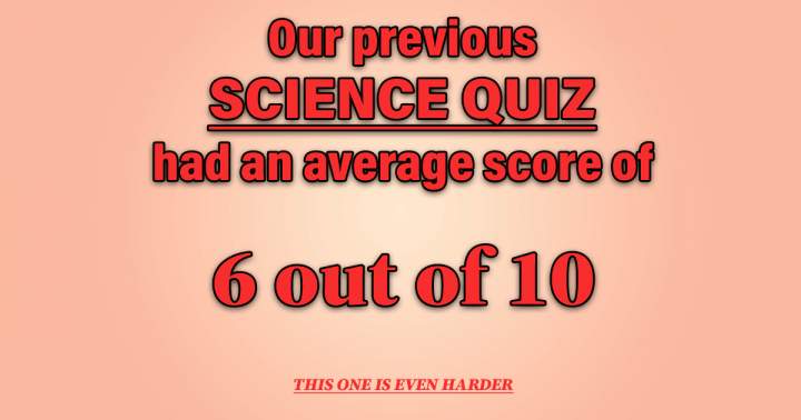 Challenging Science Trivia Test