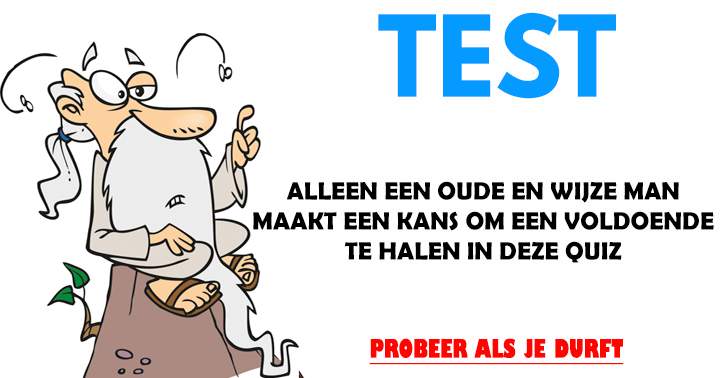 Alleen oude en wijze mannen scoren een 7+