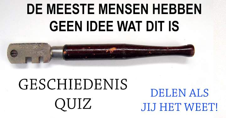 Quiz: algemene geschiedenis