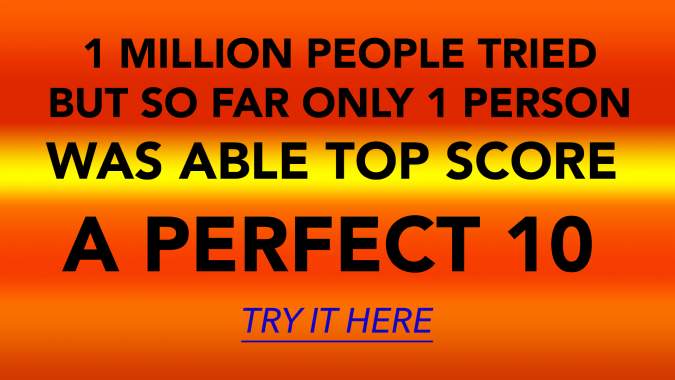 Only the very smart will make a chance to score a flawless 10