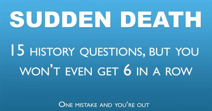 Banner for Most People Struggle to Score Above 6/15 on This History Quiz