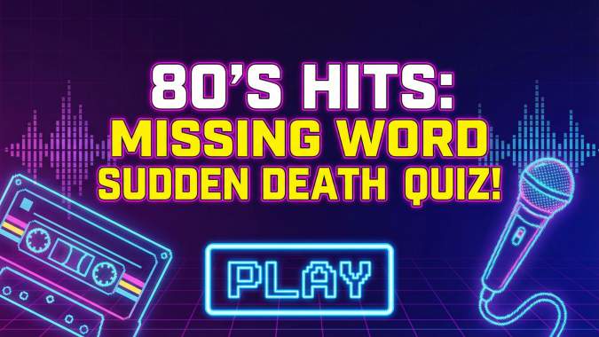 Banner for Think you know your 80's music? Try this impossible missing word sudden death quiz!