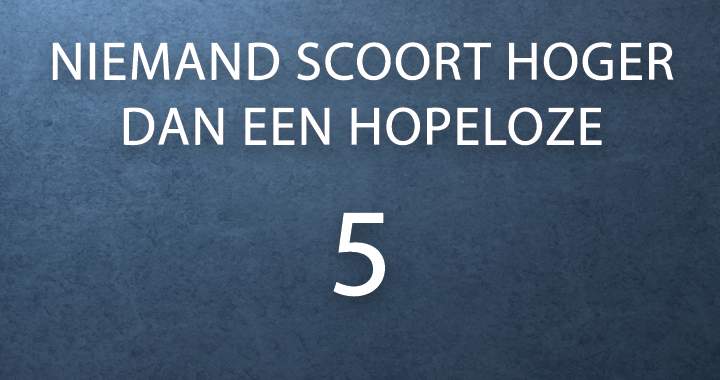 Kom jij verder dan een hopeloze 5?