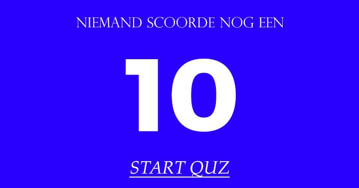 Niemand scoorde nog een 10!