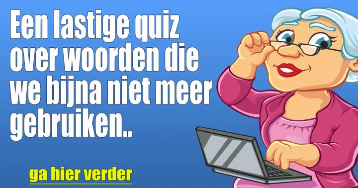 Quiz over oude woorden