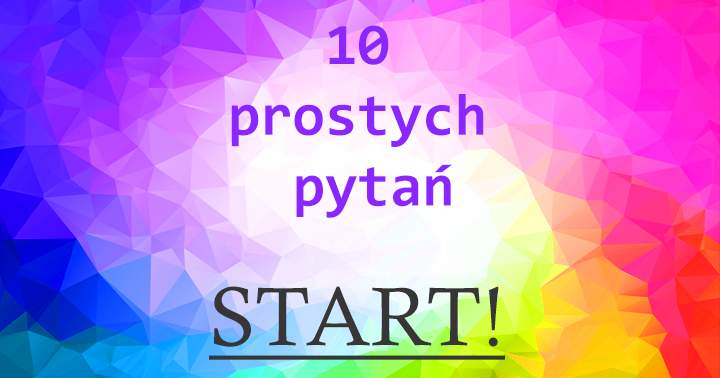 ZAŁOŻĘ SIĘ ŻE NIE UDA CI SIĘ ZDOBYĆ WIĘCEJ NIŻ 7/10!