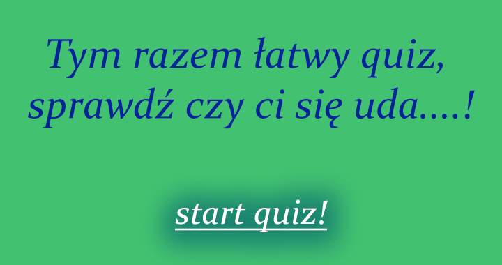 Sprawdź swoją wiedzę!