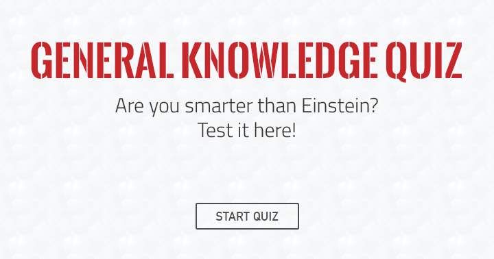 Are you smarter than Einstein? Test your knowledge now!