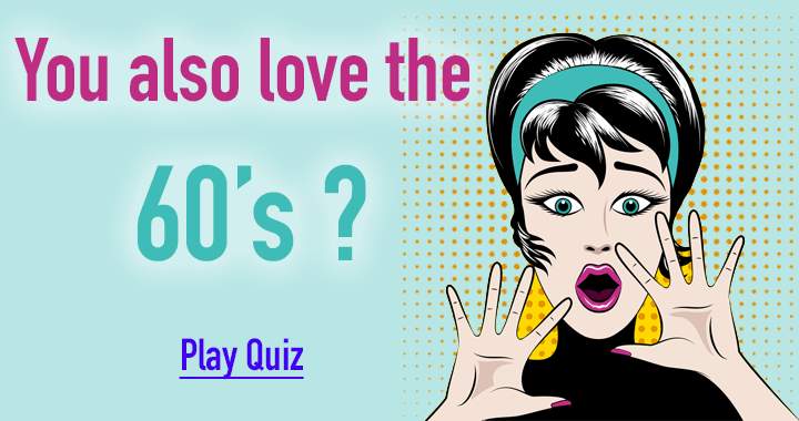 Do you love the 60's ?