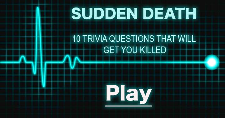 Will you survive the whole quiz?