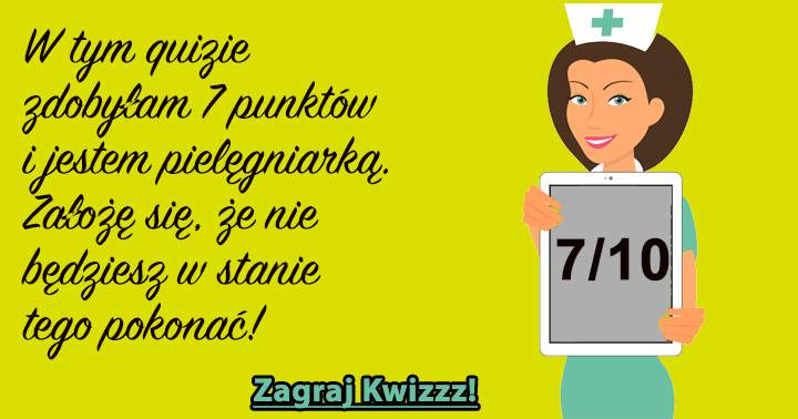 Możesz pokonać mnie w tym quizie medycznym?