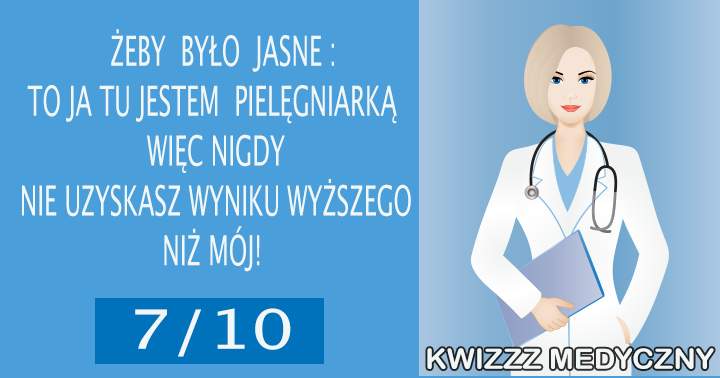 Jak obszerną wiedzę posiadasz z medycyny? 