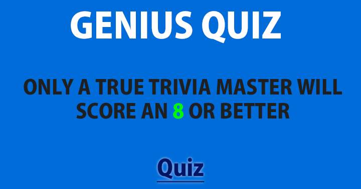 This quiz is for geniuses only