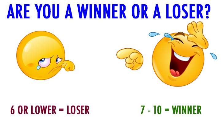 Are you a winner or a loser?