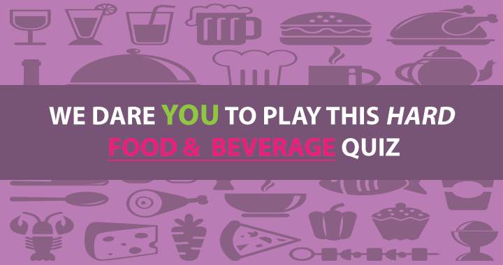 Can you handle the food & beverage quiz