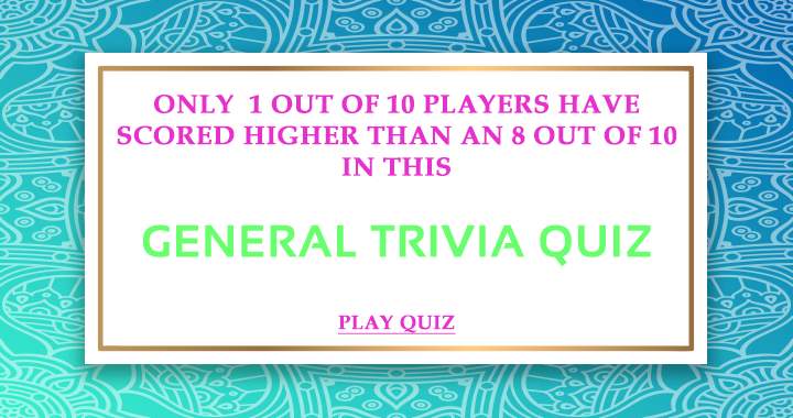 General Trivia Quiz