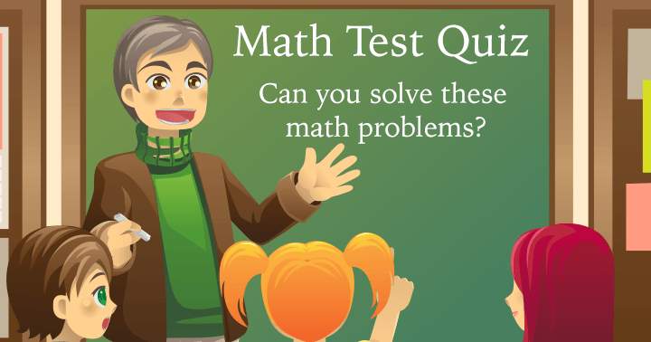 Can you solve these math problems?