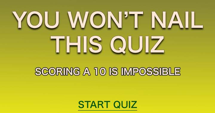 You won't nail this quiz!