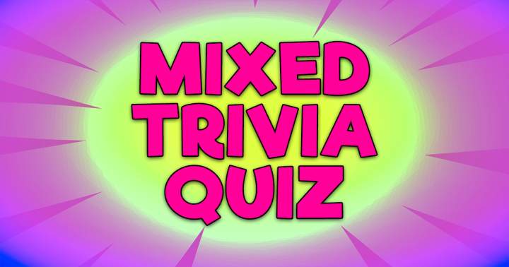 Mixed Trivia Quiz