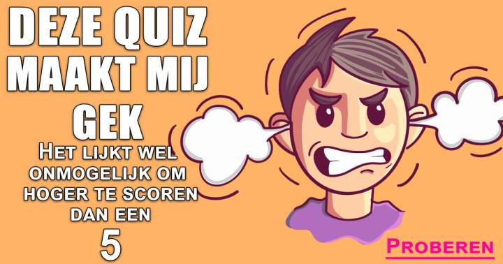 Deze quiz maakt je gek!