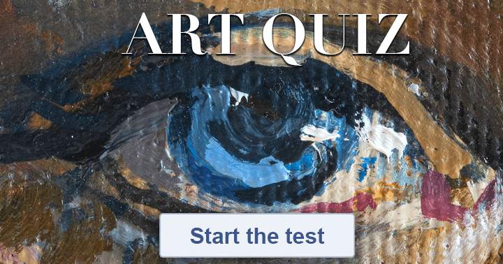 Art Quiz. Only for art experts.