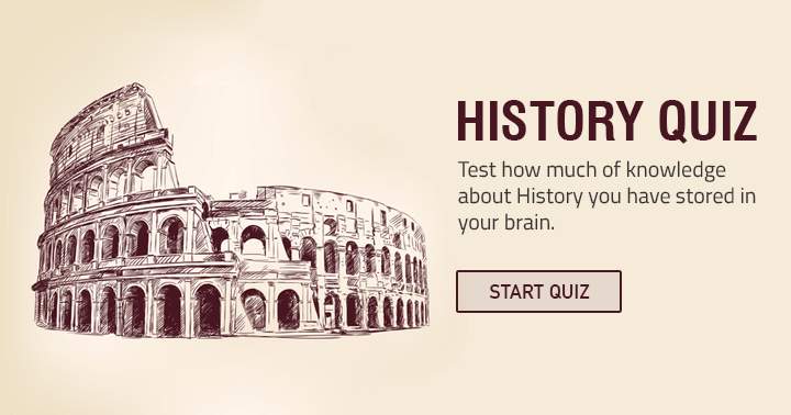 Can you score a 7 or better in this History Trivia?