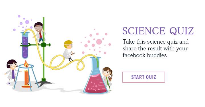 Take this science quiz and share the result with your facebook buddies.