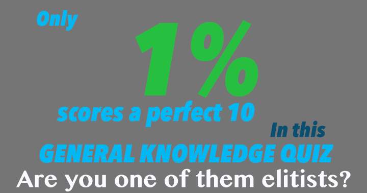 General Knowledge. Only 1% scores a perfect 10.